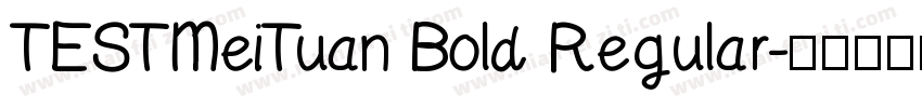 TESTMeiTuan Bold Regular字体转换